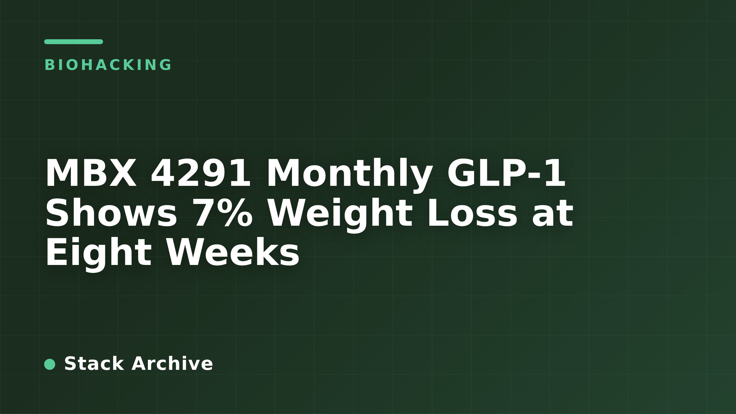 MBX 4291 Monthly GLP-1 Shows 7% Weight Loss at Eight Weeks