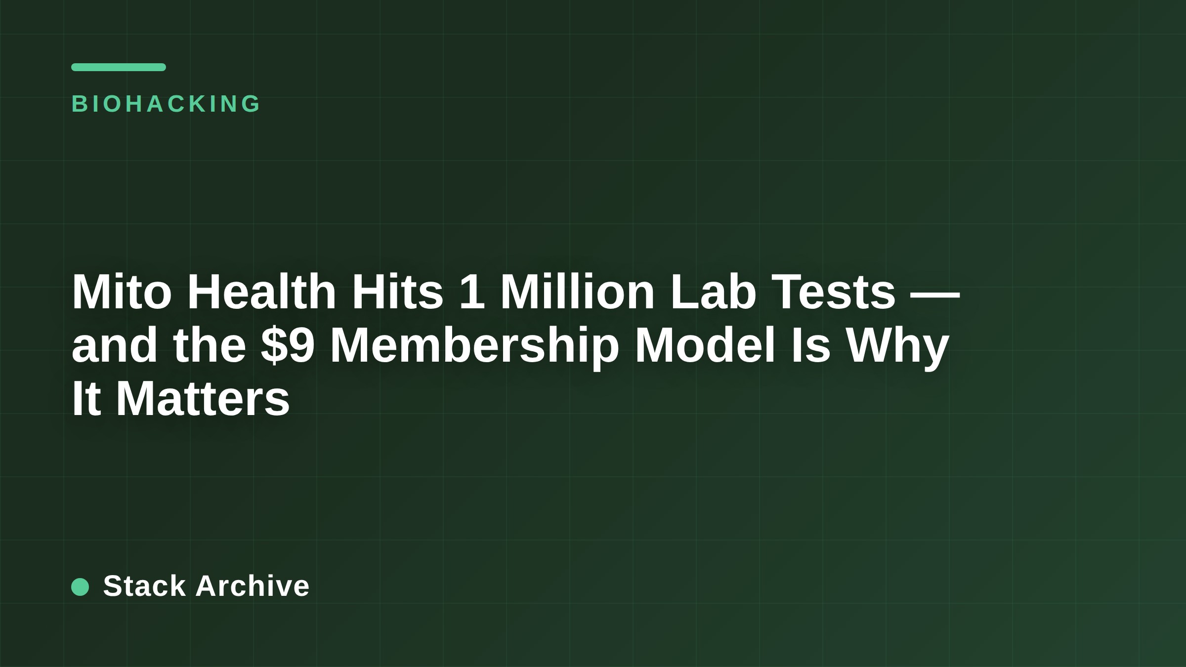 Mito Health Hits 1 Million Lab Tests — and the $9 Membership Model Is Why It Matters