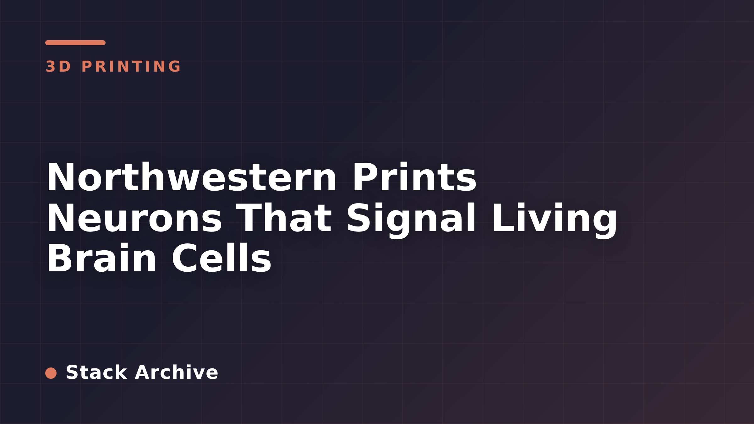 Northwestern Prints Neurons That Signal Living Brain Cells