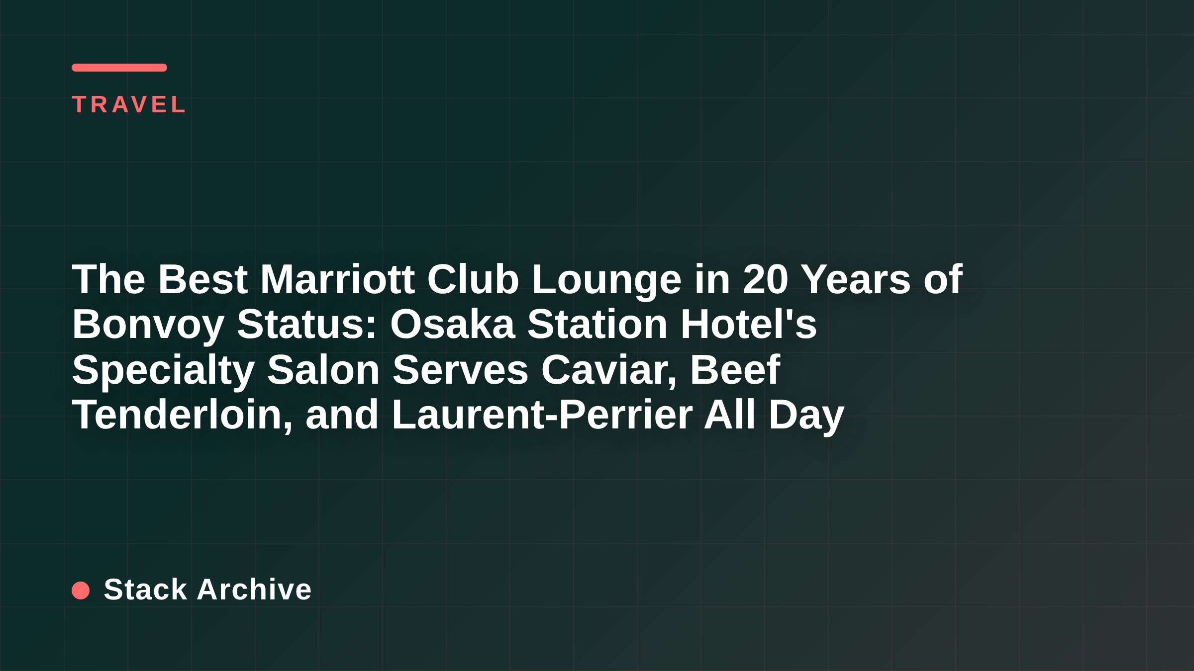The Best Marriott Club Lounge in 20 Years of Bonvoy Status: Osaka Station Hotel's Specialty Salon Serves Caviar, Beef Tenderloin, and Laurent-Perrier All Day