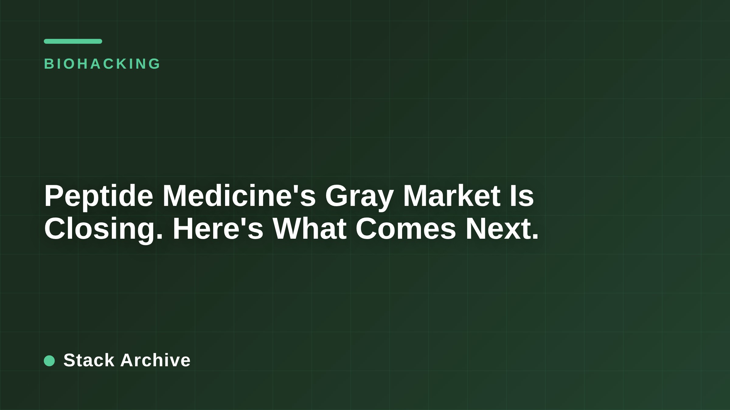 Peptide Medicine's Gray Market Is Closing. Here's What Comes Next.