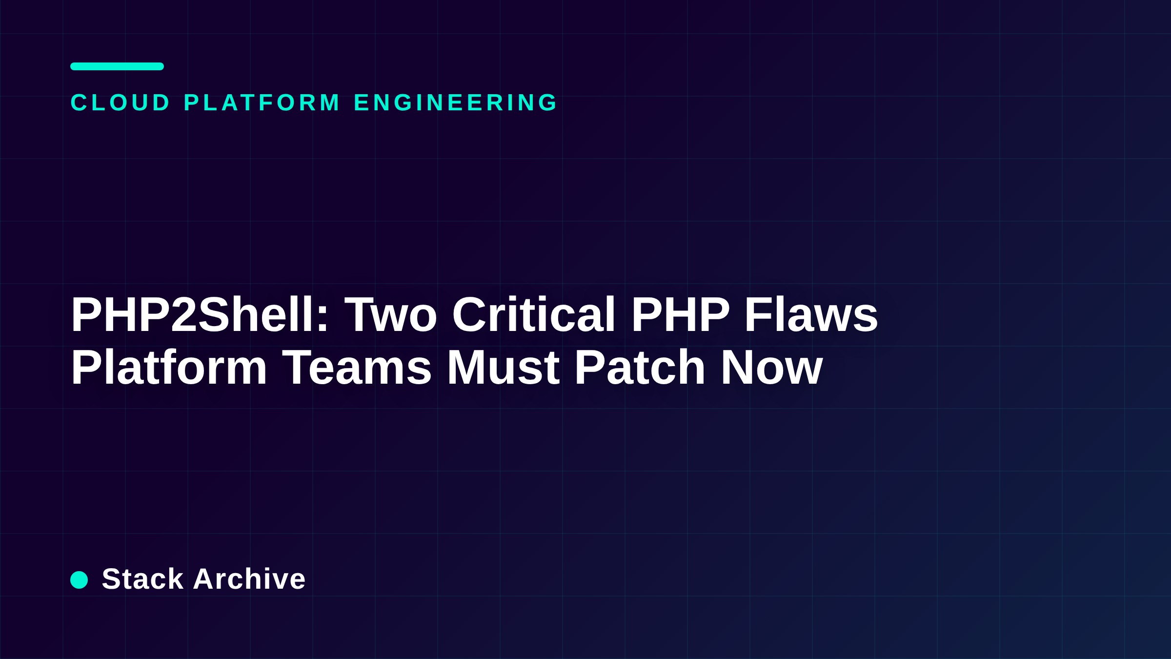 PHP2Shell: Two Critical PHP Flaws Platform Teams Must Patch Now