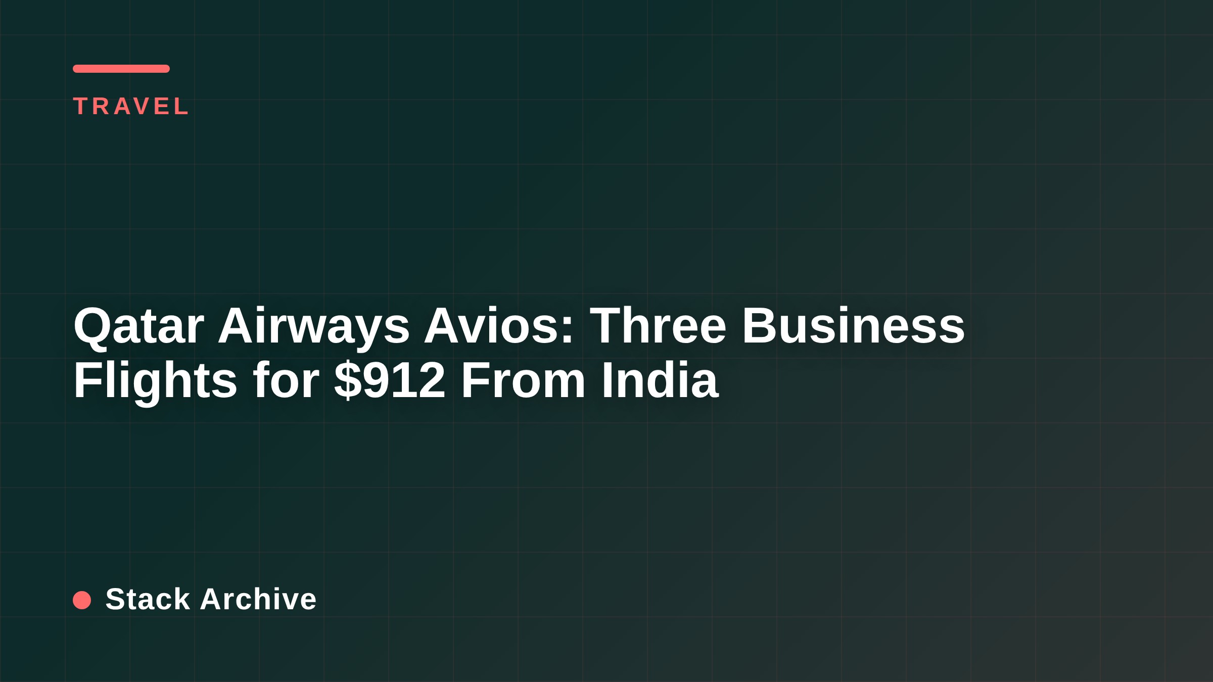 Qatar Airways Avios: Three Business Flights for $912 From India