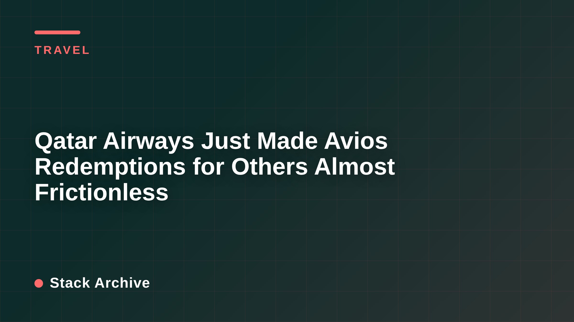 Qatar Airways Just Made Avios Redemptions for Others Almost Frictionless