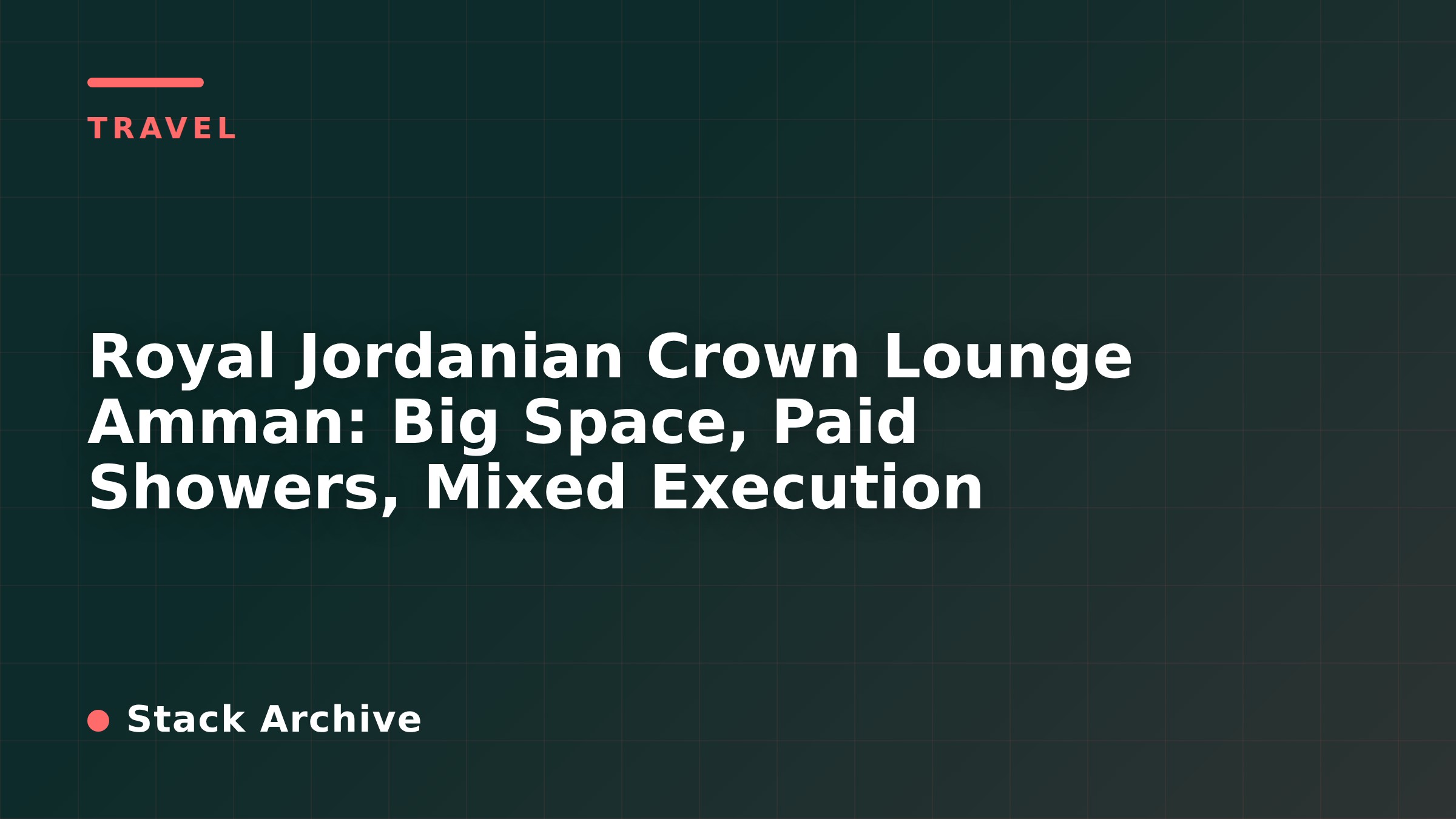 Royal Jordanian Crown Lounge Amman: Big Space, Paid Showers, Mixed Execution
