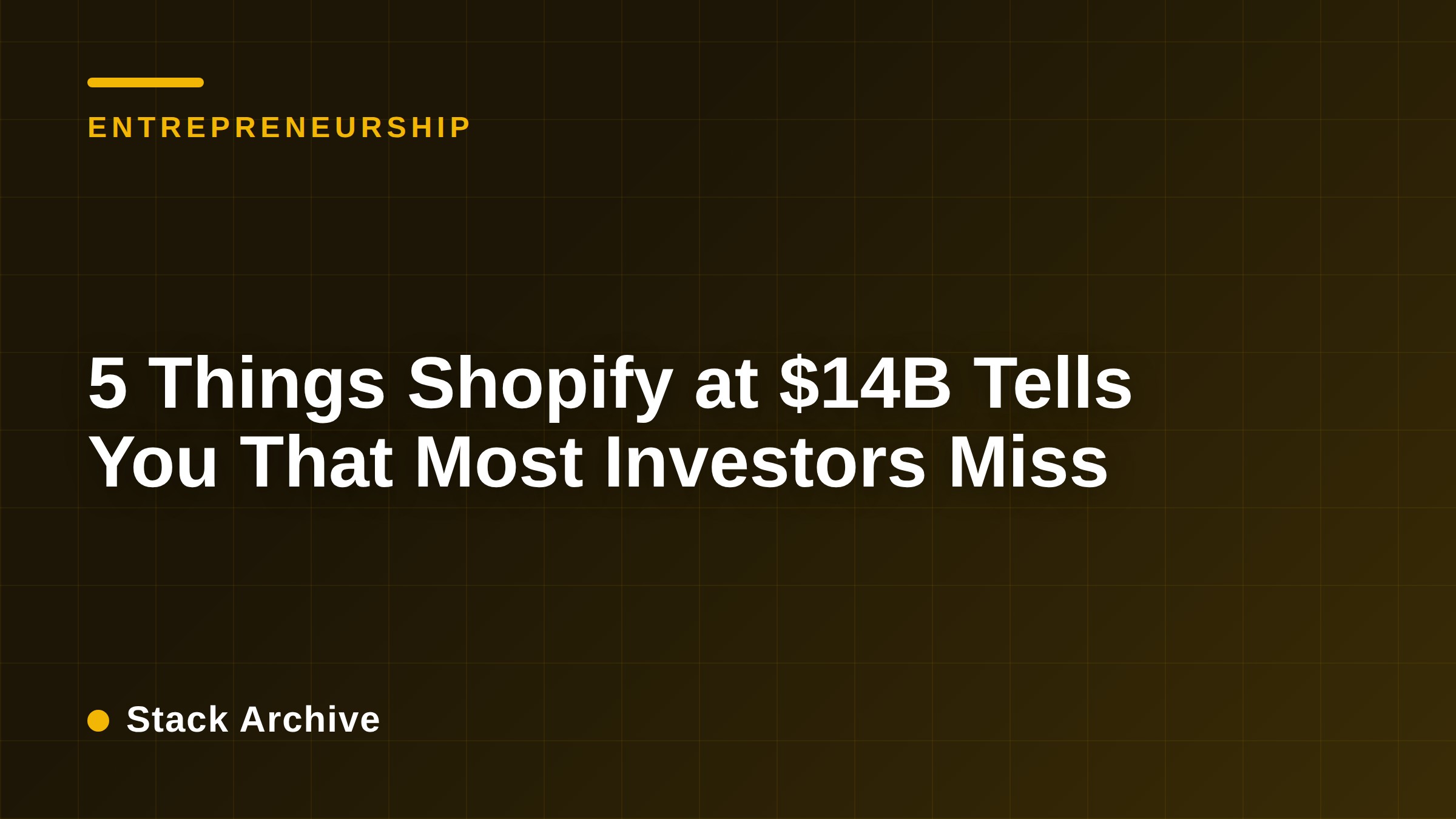 5 Things Shopify at $14B Tells You That Most Investors Miss