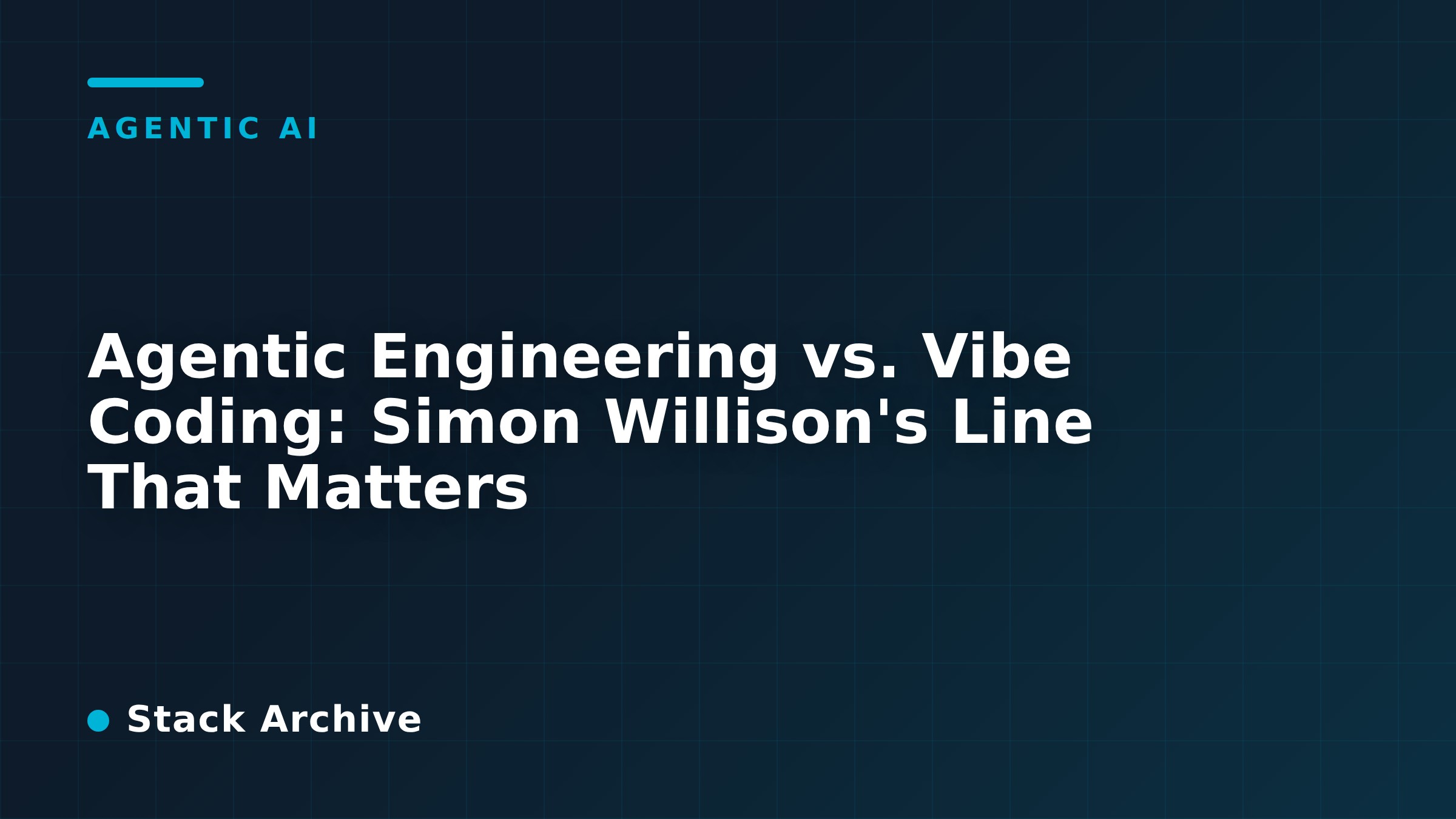 Agentic Engineering vs. Vibe Coding: Simon Willison's Line That Matters
