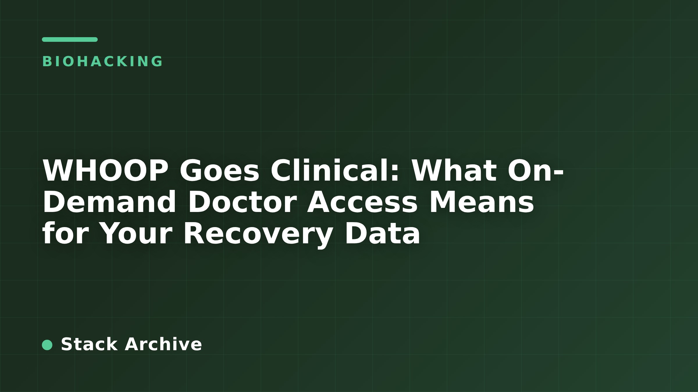 WHOOP Goes Clinical: What On-Demand Doctor Access Means for Your Recovery Data